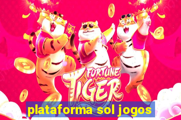 plataforma sol jogos